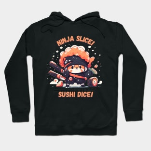 Ninja Slice! Sushi Dice! Hoodie